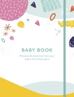 Baby Book: Moments and memories from your baby s