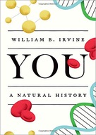 You: A Natural History Irvine William B.