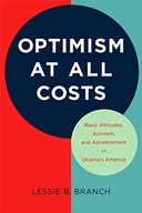 Optimism at All Costs: Black Attitudes, Activism,