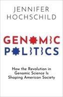 Genomic Politics: How the Revolution in Genomic