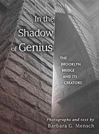 In the Shadow of Genius: The Brooklyn Bridge and