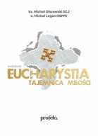 EUCHARYSTIA - TAJEMNICA MIŁOŚCI AUDIOBOOK KS. MICHAŁ OLSZEWSKI SCJ, O. MICH