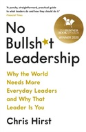No Bullsh*t Leadership: Why the World Needs More