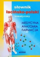 Słownik łacińsko-polski tematyczny. Medycyna