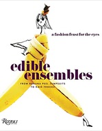 Edible Ensembles: A Fashion Feast for the Eyes,