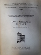 DOM I MIESZKANIE W POLSCE XVII-XIX M Gajewska