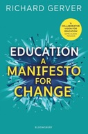 Education: A Manifesto for Change Gerver Richard