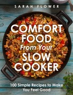 Comfort Food from Your Slow Cooker SARAH FLOWER