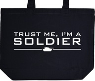 TRUST ME I'M A SOLDIER żołnierz torba prezent