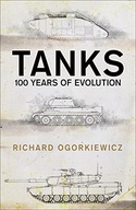 Tanks: 100 years of evolution Ogorkiewicz
