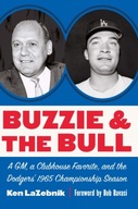 Buzzie and the Bull: A GM, a Clubhouse Favorite,