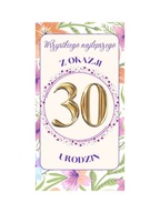Kartka okolicznościowa urodzinowa 30 urodziny – 10 x 21cm. DL (A) Nr.00605