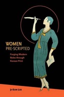 Women Pre-Scripted: Forging Modern Roles through