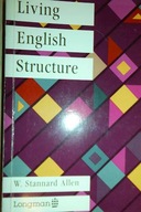 LIVING ENGLISH STRUCTURE - W Stannard Allen