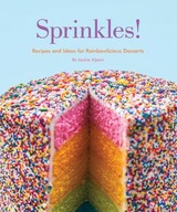 Sprinkles!: Recipes and Ideas for Rainbowlicious