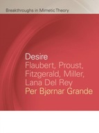 Desire: Flaubert, Proust, Fitzgerald, Miller,