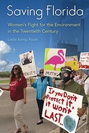 Saving Florida: Women s Fight for the Environment