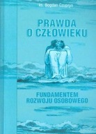 Prawda o człowieku fundamentem rozwoju osobowego (książka) ks. Bogdan