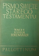 Pismo Święte Starego Testamentu X-1 Kś. Jeremiasza