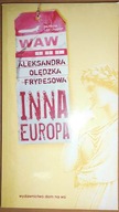 Inna Europa - Aleksandra Olędzka Frybesowa