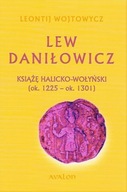 Lew Daniłowicz. Książę halicko-wołyński 1225 -1301