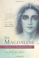 The Magdalene: Volume II of the O Manuscript Muhl