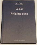 PSYCHOLOGIA TŁUMU - LE BON - BIBLIOTEKA NARODOWA socjologia psychologia