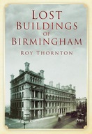 Lost Buildings of Birmingham Thornton Roy