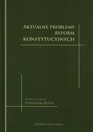 AKTUALNE PROBLEMY REFORM KONSTYTUCYJNYCH - Stanisław Bożyk