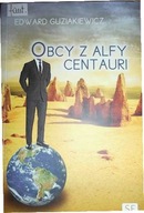 Obcy z Alfy Centauri - Edward Guziakiewicz