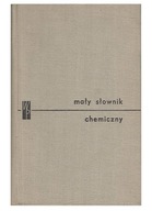 Mały słownik chemiczny, Chodkowski Jerzy (red.)