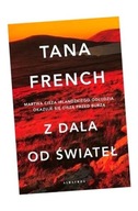 Z DALA OD ŚWIATEŁ, FRENCH TANA