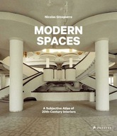 Modern Spaces A Subjective Atlas of 20th-Century