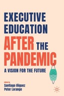 Executive Education after the Pandemic: A Vision