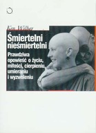 ŚMIERTELNI NIEŚMIERTELNI - KEN WILBER