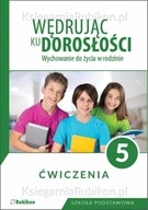 WĘDRUJĄC KU DOROSŁOŚCI ĆWICZENIA KL 5 WYCHOWANIE