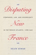 Disputing New France: Companies, Law, and