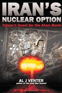 Iran S Nuclear Option: Tehran S Quest for the
