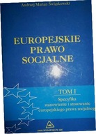 Europejskie prawo socjalne Tom I - Świątkowski