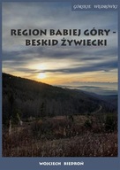 Region Babiej Góry – Beskid Żywiecki Górskie wędrówki - Wojciech Biedroń |