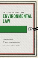 The Psychology of Environmental Law Rowell Arden