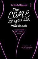 The Come As You Are Workbook: a practical guide