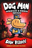 Opowieść o dwóch kotach Dogman Tom 3 Dav Pilkey