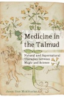 Medicine in the Talmud: Natural and Supernatural