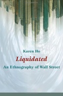 Liquidated: An Ethnography of Wall Street Ho