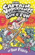 The Captain Underpants Extra-Crunchy Book O Fun!