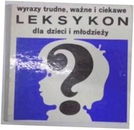 Wyrazy trudne, ważne i ciekawe leksykon dla dzieci