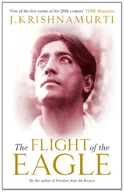 The Flight of the Eagle Krishnamurti J
