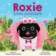 Roxie Loves Adventure Bardhan-Quallen Sudipta