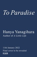 To Paradise (2022) Hanya Yanagihara